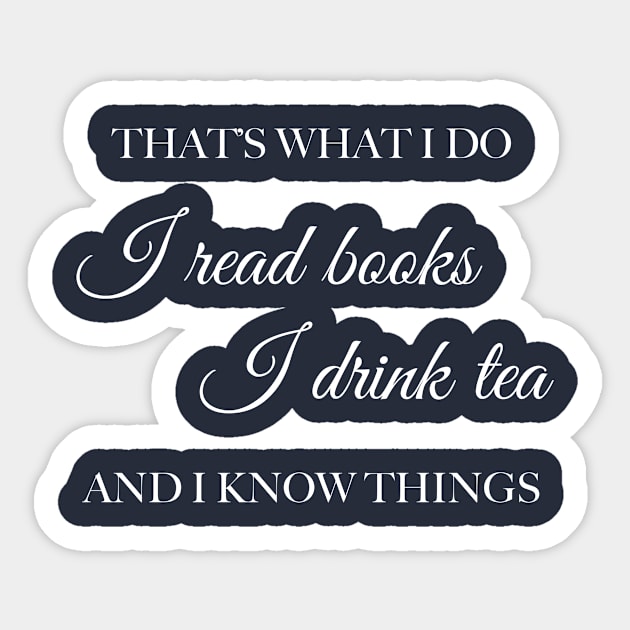 That's What I Do (tea) Sticker by LoveLiterature